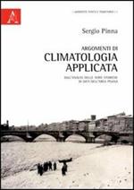 Argomenti di climatologia applicata. Dall'analisi di serie storiche di dati dell'area pisana