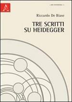 Tre scritti su Heidegger