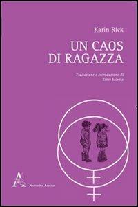 Un caos di ragazza - Karin Rick - copertina