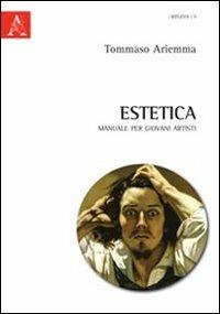 Estetica. Manuale per giovani artisti - Tommaso Ariemma - copertina