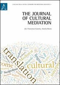 The journal of cultural mediation. Ediz. italiana, inglese, francese e tedesca. Vol. 1 - copertina