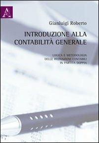Introduzione alla contabilità generale e metodologia delle rilevazioni contabili in partita doppia - Gianluigi Roberto - copertina