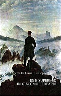 ES e Superego in Giacomo Leopardi - Noemi Di Gioia,Giuseppe Tarditi - copertina