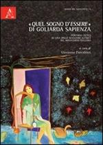 «Quel sogno d'essere» di Goliarda Sapienza. Percorsi critici su una delle maggiori autrici del Novecento italiano