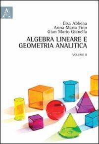 Algebra lineare e geometria analitica. Vol. 2 - Elsa Abbena,Anna M. Fino,G. Mario Gianella - copertina