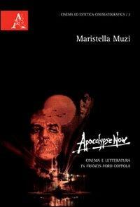 Apocalypse now. Cinema e letteratura in Francis Ford Coppola - Maristella Muzi - copertina