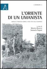 L' Oriente di un umanista. Omaggio a Francesco Gabrieli a dieci anni dalla scomparsa