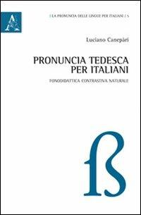 Pronuncia tedesca per italiani - Luciano Canepari - copertina