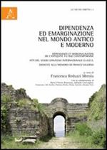 Dipendenza ed emarginazione nel mondo antico e moderno. Atti del 33° Colombo internazionale G.I.R.E.A.