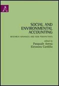 Social and environmental accounting. Research advantages and new perspectives - Pasquale Arena,Eleonora Cardillo - copertina