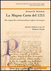 La Magna Carta del 1215. Alle origini del costituzionalismo inglese ed europeo - Richard H. Helmolz - copertina