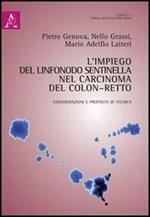 L' impiego del linfonodo sentinella nel caricinoma del colon-retto. Considerazioni e proposta di tecnica