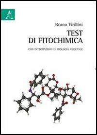 Test di fitochimica. Con integrazioni di biologia vegetale - Bruno Tirillini - copertina
