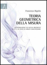 Teoria geometrica della misura - Francesco Bigolin - copertina