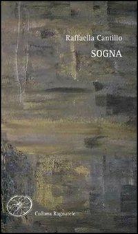 Sogna-A dowry in the sky. Ediz. bilingue - Raffaella Cantillo - copertina