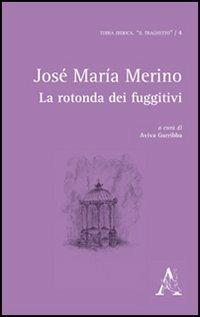 La rotonda dei fuggitivi - José M. Merino - copertina