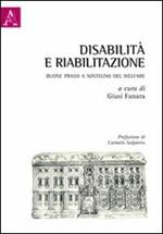 Disabilità e riabilitazione. Buone prassi a sostegno del welfare