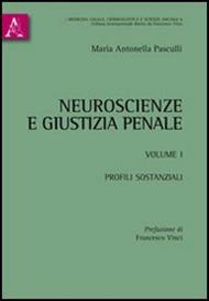 Neuroscienze e giustizia penale. Vol. 1: Profili sostanziali.