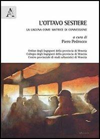 L'ottavo sestiere. La laguna come matrice di connessione - copertina