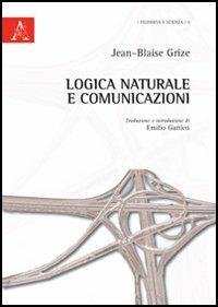 Logica naturale e comunicazioni - Jean-Blaise Grize - copertina