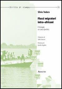 Flussi migratori intra-africani. Il Senegal, un caso specifico - Silvia Todaro - copertina
