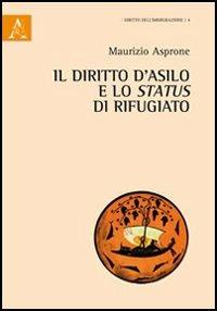 Il diritto d'asilo e lo status di rifugio - Maurizio Asprone - copertina