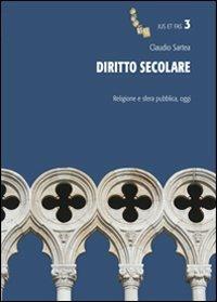 Diritto secolare. Religione e sfera pubblica, oggi - Claudio Sartea - copertina