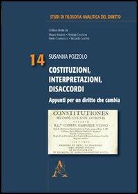 Costituzioni, interpretazioni, disaccordi. Appunti per un diritto che cambia - Susanna Pozzolo - copertina