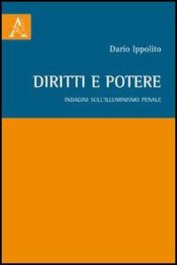 Diritti e potere. Indagini sull'Illuminismo penale - Dario Ippolito - copertina