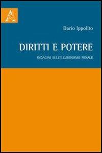 Diritti e potere. Indagini sull'Illuminismo penale - Dario Ippolito - copertina