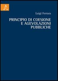 Principio di coesione e agevolazioni pubbliche - Luigi Ferrara - copertina