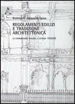 Regolamenti edilizi e tradizione architettonica. La commissione edilizia a Catania 1925/45