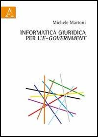 Informatica giuridica per l'e-Government - Michele Martoni - copertina