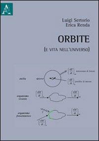 Orbite (e vita nell'Universo) - Erika Renda,Luigi Sertorio - copertina
