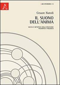 Il suono dell'anima. Musica e metafisica nella riflessione filosofica e teologica - Cesare Natoli - copertina