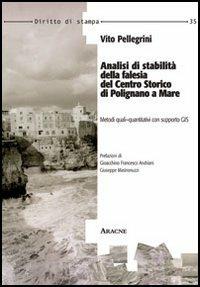 Analisi di stabilità della falesia del Centro storico di Polignano a Mare (BA). Metodi quali-quantitativi con supporto GIS - Vito Pellegrini - copertina