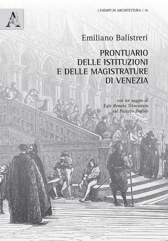 Prontuario delle istituzioni e delle magistrature di Venezia - Emiliano Balistreri - copertina