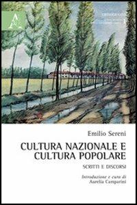 Cultura nazionale e cultura popolare. Scritti e discorsi - Emilio Sereni - copertina
