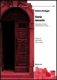 Storie nascoste. Antropologia e memoria dell'esodo istriano a Trieste - Stefano Pontiggia - copertina