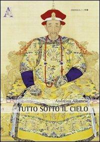 Tutto sotto il cielo - Andreina Albanese - copertina