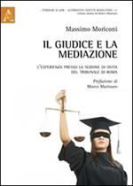 Il giudice e la mediazione. L'esperienza presso la sezione di Ostia del tribunale di Roma