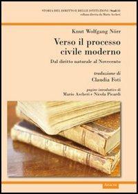 Verso il processo civile moderno. Dal diritto naturale al Novecento - Knut W. Nörr - copertina