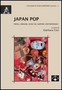 Japan Pop. Parole, immagini, suoni dal Giappone contemporaneo - copertina