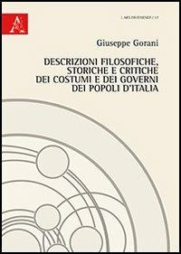 Descrizioni filosofiche, storiche e critiche dei costumi e dei governi dei popoli d'Italia - Giuseppe Gorani - copertina