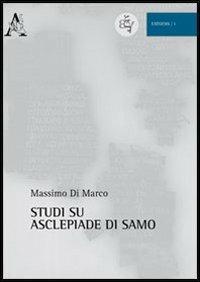 Studi su Asclepiade di Samo - Massimo Di Marco - copertina