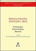 Bollettino filosofico (2011-2012). Vol. 27: Ermeneutica, natura/cultura, storicità.
