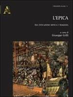 L' epica. Tra evocazione mitica e tragedia