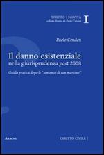 Il danno esistenziale nella giurisprudenza post 2008. Guida pratica dopo le «sentenze di San Martino»