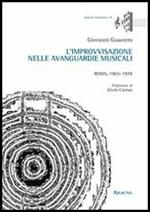 L' improvvisazione nelle avanguardie musicali. Roma, 1965-1978