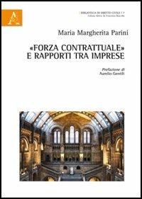 «Forza contrattuale» e rapporti tra imprese - M. Margherita Parini - copertina
